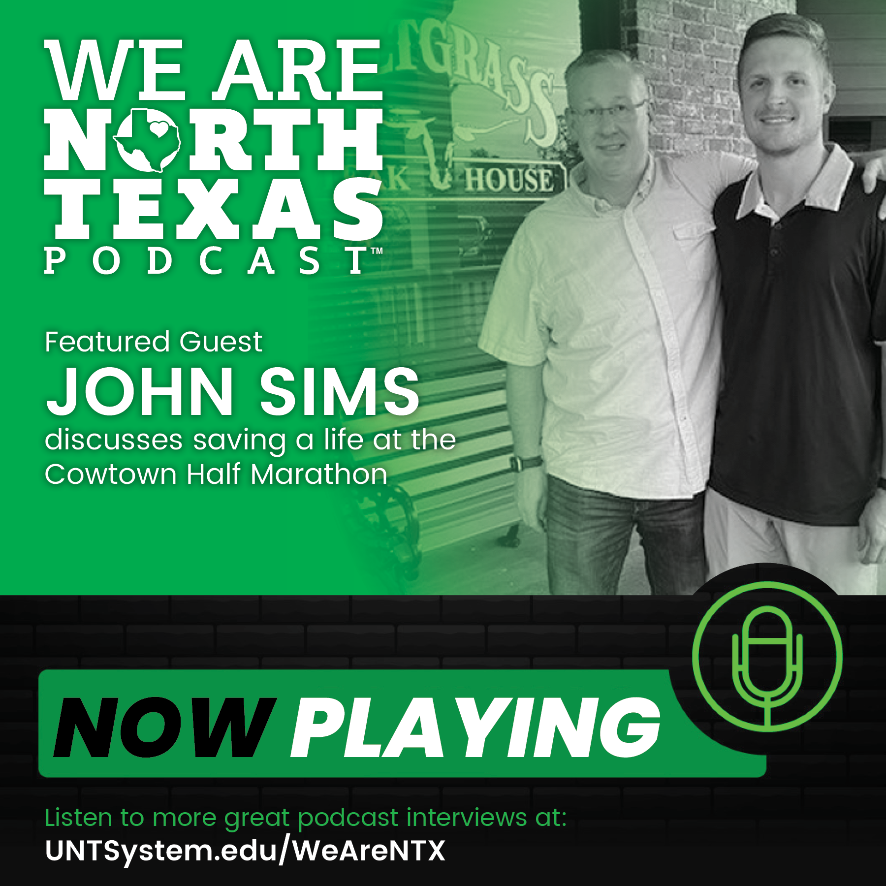 WE ARE NORTH TEXAS Podcast - Episode 40 - John Sims