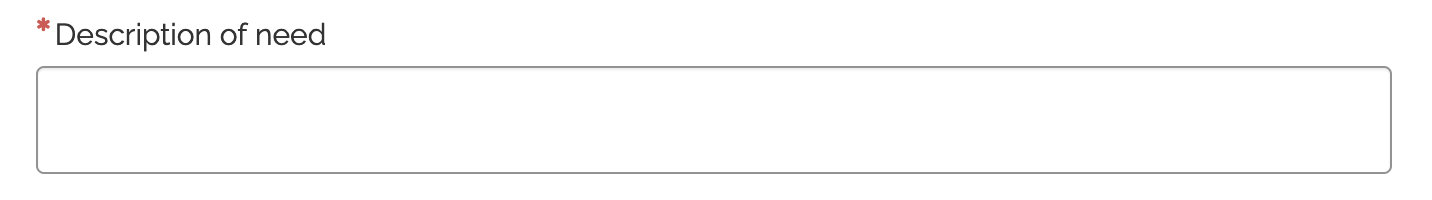 Fill out the description of need with the details of the request.